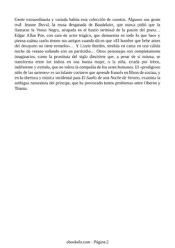 Gente extraordinaria y variada habita esta colección de cuentos. Algunos son gente
real: Jeanne Duval, la musa desganada de B