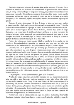 Eso tienen en común: ninguno de los dos tiene patria, aunque a él le gusta fingir
que ella es dueña de una mansión extraordin