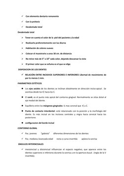 
 Con elemento dentario remanente

 Con la prótesis

 Desdentado total  
Desdentado total

Tener en cuenta el color de la