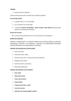 GROSOR. 

borde incisal  fino y delicado.
 bordes incisales gruesos dan un aspecto viejo, artificial y abultado
línea del l