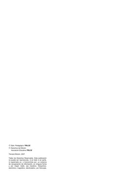  Dpto. Pedagógico TRILCE
 Derechos de Edición 
Asociación Educativa TRILCE
Tercera Edición, 2007.
Todos los Derechos Reserv