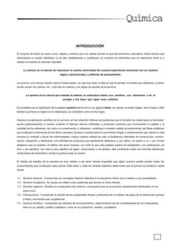 7 
Química
INTRODUCCIÓN
El conjunto de todos los seres vivos, objetos y hechos que nos rodean forman lo que denominamos na