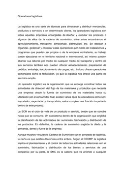 Operadores logísticos.
La logística es una serie de técnicas para almacenar y distribuir mercancías,
productos o servicios a