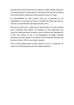propósito de las acciones preventivas es eliminar o mitigar aquellas situaciones
que pueden generar un riesgo laboral, a dife
