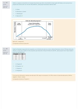 /
Pregunta 3
Correcta
Puntúa 1,00
sobre 1,00
Pregunta 4
Correcta
Puntúa 1,00
sobre 1,00
Usted y su equipo se encuentran en el