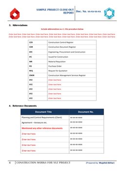SAMPLE PROJECT CLOSE-OUT  
REPORT 
 
 
 
Doc. No. xx-xx-xx-xx 
 
4 
CONSTRUCTION WORKS FOR XYZ PROJECT                  (Prep