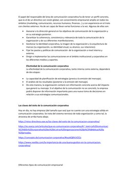 El papel del responsable del área de comunicación corporativa ha de tener un perfil concreto, 
que es el de un directivo con
