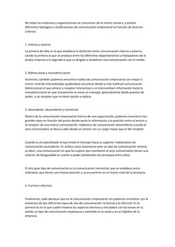 No todas las empresas y organizaciones se comunican de la misma manera, y existen 
diferentes tipologías y clasificaciones de