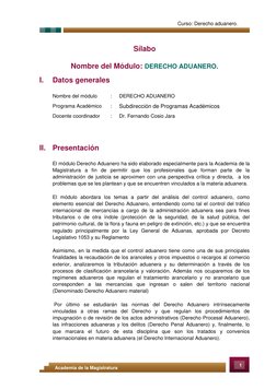 1 
Academia de la Magistratura 
Curso: Derecho aduanero. 
 
 
Sílabo 
 
Nombre del Módulo: DERECHO ADUANERO. 
I. 
D