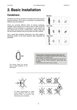 2. Basic Installation
Carabiners
Carabiners are the key element in the belay chain that is part of 
all aerial activities. Th