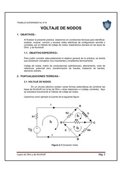 Leyes de Ohm y de Kirchhoff. 
Pág. 1 
 
TRABAJO EXPERIMENTAL Nº 5 
 
 
VOLTAJE DE NODOS 
 
1. OBJETIVOS.- 
 
Al finalizar la