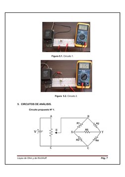 Leyes de Ohm y de Kirchhoff. 
Pág. 7 
 
 
 
Figura 5.1. Circuito 1. 
 
 
 
Figura  5.2. Circuito 2.