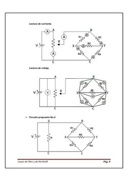 Leyes de Ohm y de Kirchhoff. 
Pág. 8 
 
Lectura de corriente. 
 
 
 
Lectura de voltaje. 
 
 
 
 
 
 Circuito propuesto No.2