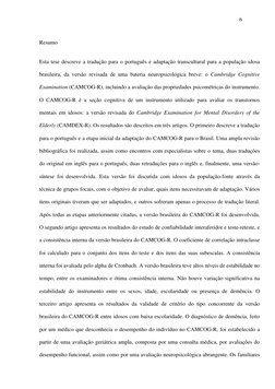 6 
 
 
Resumo 
 
Esta tese descreve a tradução para o português e adaptação transcultural para a população idosa 
bra