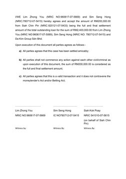 I/WE  Lim  Zhong  You  (NRIC  NO:960617-07-5669)  and  Sim  Seng  Hong
(NRIC:780712-07-5415) hereby agrees and accept the amo