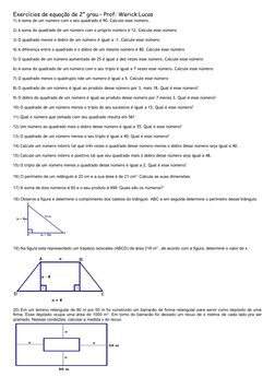 Exercícios de equação de 2° grau – Prof: Werick Lucas
1) A soma de um numero com o seu quadrado é 90. Calcule esse número. 
2