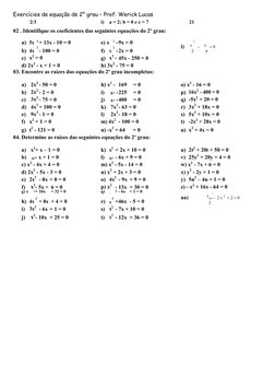 Exercícios de equação de 2° grau – Prof: Werick Lucas
2/3
i)
a = 2; b = 0 e c = 7
21
02 . Identifique os coeficientes das seg