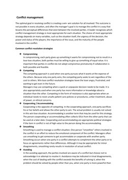 Conflict management
The optimal goal in resolving conflict is creating a win- win solution for all involved. This outcome i