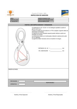 Proyectos VP Codelco - MMH
INSPECCION DE GANCHOS
AREA
INSPECCIONADO POR
ESPECIALIDAD
INSPECCION RECIBIDA POR
N° REGISTRO
FECH