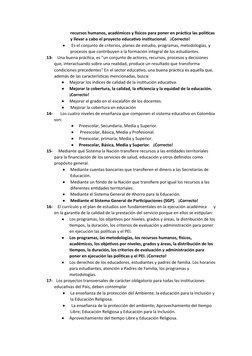 recursos humanos, académicos y físicos para poner en práctica las políticas 
y llevar a cabo el proyecto educativo institucio