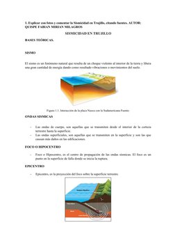 1. Explicar con fotos y comentar la Sismicidad en Trujillo, citando fuentes. AUTOR: 
QUISPE FABIAN MIRIAN MILAGROS
SISMICIDAD