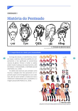 10
Ao longo dos séculos, a moda feminina, incluin-
do roupas e adornos, determina padrões de com-
portamento e traz significa
