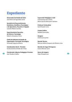 Expediente
Governador do Estado de Goiás
José Eliton de Figuerêdo Júnior
Secretário de Desenvolvimento  
Econômico, Científic