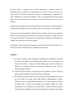 El  nicho  efectivo  o  ecológico  real y  el nicho  fundamental  o  ecológico  potencial se
diferencian en que el primero es