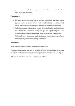 presentes en el área donde vivo, ayudar al medioambiente con la siembra de un
árbol, reciclando entre otros.
Conclusiones:
