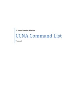  
 
 
 
 
 
 
IT Route Training Solution 
CCNA Command List 
Version 3 
 

