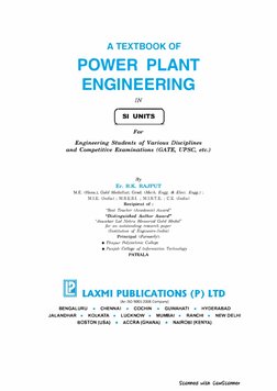A TEXTBOOK OF 
POWER PLANT 
ENGINEERING 
IN 
( SI UNITS ) 
For 
Engineering Students of Various Disciplines 
and Competitive