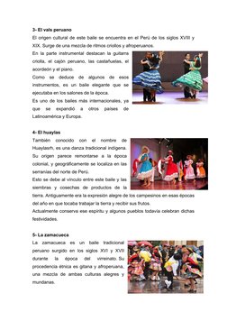 3- El vals peruano
El origen cultural de este baile se encuentra en el Perú de los siglos XVIII y
XIX. Surge de una mezcla de
