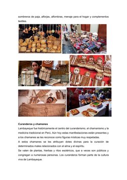 sombreros de paja, alforjas, alfombras, menaje para el hogar y complementos
textiles.
 
 
 
Curanderos y chamanes
Lambayeque