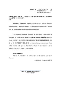 SOLICITO: 
JUSTIFICACIÓN 
DE  
INASISTENCIAS 
POR 
MOTIVOS FAMILIARES. 
 
 
SEÑOR DIRECTOR DE LA INSTITUCIÓN EDUCATIVA PÚBL