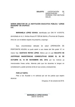 SOLICITO: 
JUSTIFICACIÓN 
DE  
INASISTENCIAS 
Y 
PERMISO POR MOTIVOS 
SALUD. 
 
 
 
SEÑOR DIRECTOR DE LA INSTITUCIÓN EDUCAT