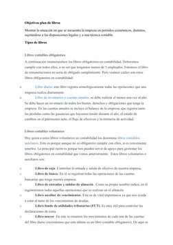 Objetivos plan de libros 
Mostrar la situación en que se encuentra la empresa en periodos económicos, distintos, 
sujetándose