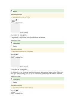 Falso 
Retroalimentación
La respuesta correcta es 'Falso'
Pregunta 9
Correcta
Puntúa 1,00 sobre 1,00
Marcar pregunta
Enunciad