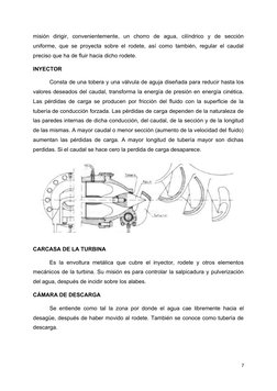 misión  dirigir,  convenientemente,  un  chorro  de  agua,  cilíndrico  y  de  sección
uniforme, que se proyecta sobre el rod