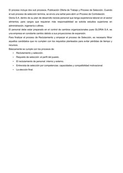 El proceso incluye dos sub procesos, Publicación Oferta de Trabajo y Proceso de Selección. Cuando
el sub proceso de selección