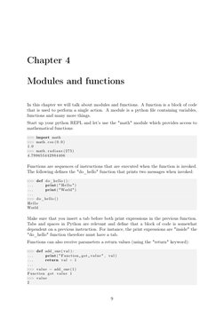 Chapter 4
Modules and functions
In this chapter we will talk about modules and functions. A function is a block of code
that