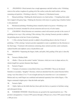 4.
. POLISHING • Dried turmeric has a rough appearance and dull surface color. • Polishing 
removes the surface roughness by