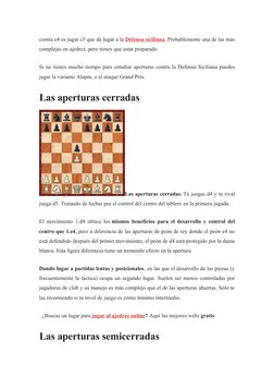 contra e4 es jugar c5 que da lugar a la Defensa siciliana
 
 .  Probablemente una de las más
complejas en ajedrez, pero tiene