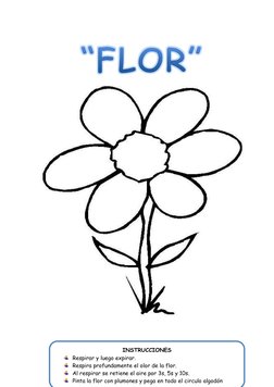 INSTRUCCIONES  
 Respirar y luego expirar. 
 Respira profundamente el olor de la flor. 
 Al respirar se retiene e