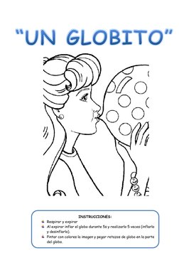 INSTRUCCIONES:  
 Respirar y expirar 
 Al expirar inflar el globo durante 5s y re