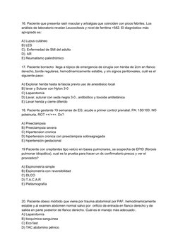 16. Paciente que presenta rash macular y artralgias que coinciden con picos febriles. Los 
análisis de laboratorio revelan Le