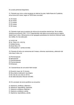 E) Lavado peritoneal diagnóstico
 
21. Paciente que corre y sube escaleras sin alternar los pies, habla frases de 3 palabras,