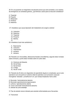 26. En una paciente con diagnóstico de placenta previa que será sometida a una cesárea 
de emergencia con anestesia general,