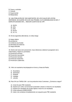 B. Casos y controles
C. Cohorte
D. Experimental
E) Metaanàlisis
32. UNA POBLACIÓN DE 1000 HABITANTES, DE LOS CUALES 80% ESTÁN