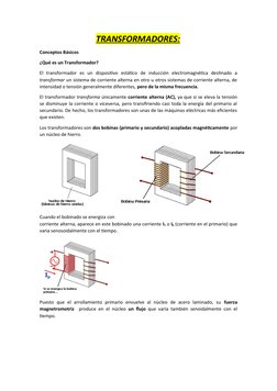 TRANSFORMADORES:
Conceptos Básicos
¿Qué es un Transformador?
El  transformador  es  un  dispositivo  estático  de  inducción