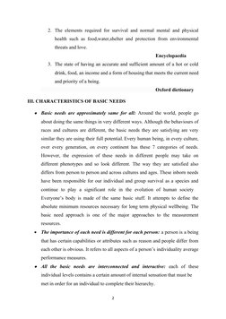 2. The elements required for survival and normal mental and physical
health such as food,water,shelter and protection from en